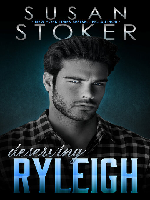 Title details for Deserving Ryleigh by Susan Stoker - Wait list